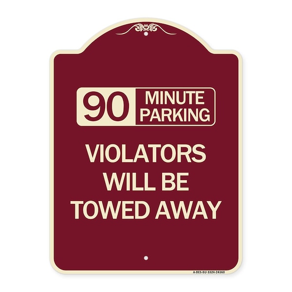 90 Minute Parking Violators Will Towed Away Heavy-Gauge Aluminum Sign, 24" x 18", BU-1824-24360